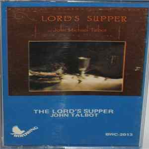 John Michael Talbot With Choir & Orchestra - The Lord's Supper mp3