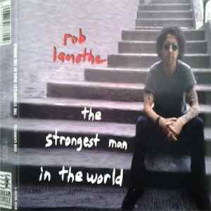 Rob Lamothe - The Strongest Man In The World mp3