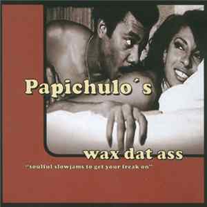 Various - Papichulo's Wax Dat Ass mp3