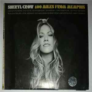 Sheryl Crow - 100 Miles From Memphis mp3