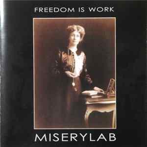 Miserylab - Freedom Is Work mp3