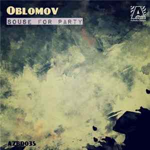 Oblomov - Souse For Party mp3