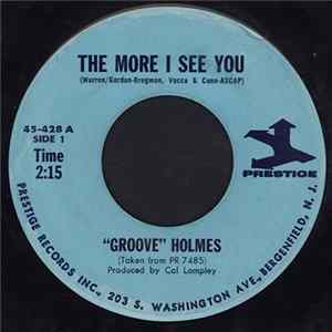 “Groove” Holmes - The More I See You mp3