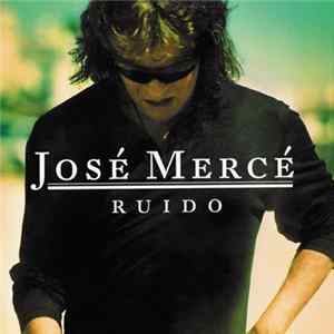 José Mercé - Ruido mp3