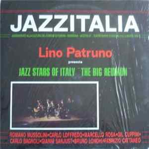 Lino Patruno present Jazz Stars Of Italy - The Big Reunion mp3