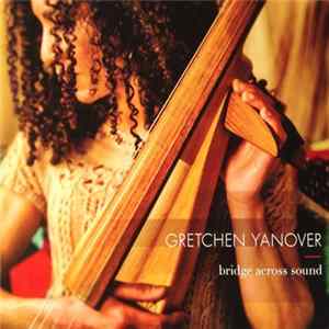 Gretchen Yanover - Bridge Across Sound mp3