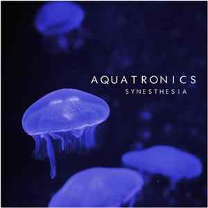 Aquatronics - Synesthesia mp3
