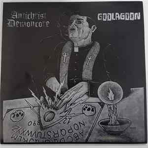 Antichrist Demoncore / Goolagoon - Antichrist Demoncore / Goolagoon mp3