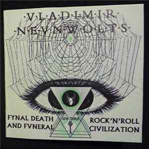 Vladimir Nevnwolts - Fynal Death & Fvneral Ov Thee Rock'N'Roll Civilization mp3