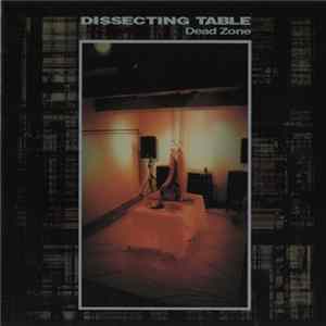 Dissecting Table - Dead Zone mp3