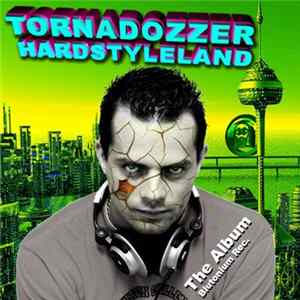 Tornadozzer - Hardstyleland (The Album) mp3