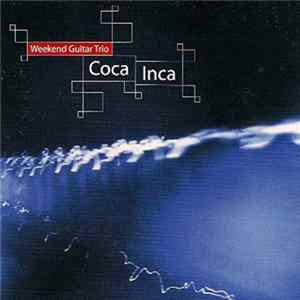 Weekend Guitar Trio - Coca Inca mp3
