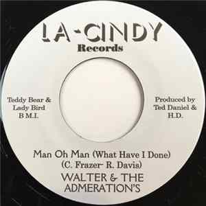Walter & The Admeration's - Life Of Tears / Man Oh Man (What Have I Done) mp3