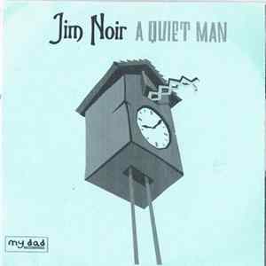 Jim Noir - A Quiet Man EP mp3