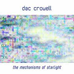 DAC Crowell - The Mechanism Of Starlight mp3
