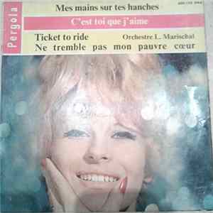 Gerard Sotto / Maria Ella, Orchestre L. Marischal - Mes Mains Sur Tes Hanches / C'Est Toi Que J'Aime mp3