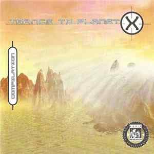Various - Trance To Planet X : Influence V 3.3 mp3