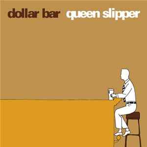 Dollar Bar - Queen Slipper mp3
