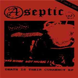 Aseptic - Death Is Their Currency mp3
