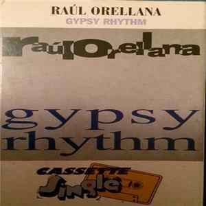 Raúl Orellana - Gypsy Rhythm mp3