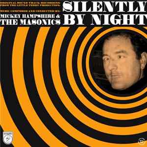 Mickey Hampshire & The Masonics - Silently By Night mp3