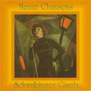 Schwabinger Gisela - Meine Chansons mp3