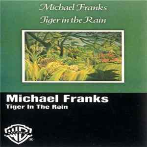 Michael Franks - Tiger In The Rain mp3