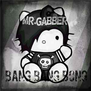 Mr.gabber - Bang Bang Bong mp3
