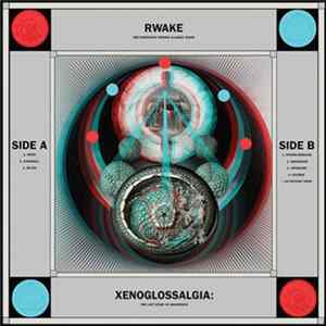 Rwake - Xenoglossalgia: The Last Stage of Awareness mp3