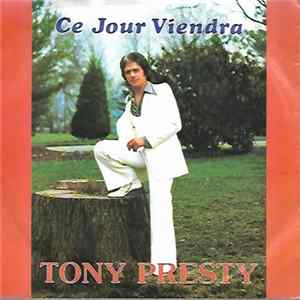 Tony Presty - Ce Jour Viendra mp3