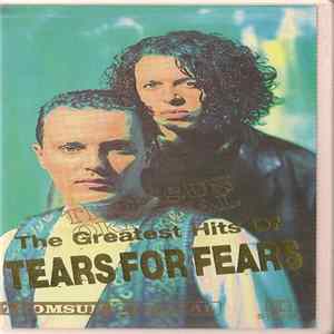 Tears For Fears - The Greatest Hits Of Tears For Fears mp3