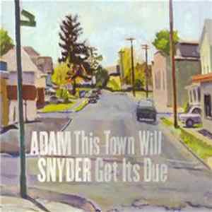 Adam Snyder - This Town Will Get Its Due mp3
