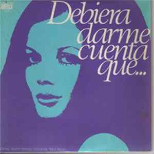 Noemi Berlaty / Raúl Renau - Debiera Darme Cuenta Que... mp3