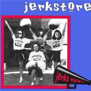 Jerkstore - Jerks Rule!! mp3
