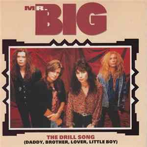 Mr. Big - The Drill Song (Daddy, Brother, Lover, Little Boy) mp3
