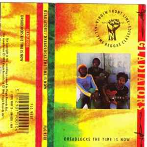 Gladiators - Dreadlocks The Time Is Now mp3