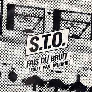 S.T.O. - Fais Du Bruit (Faut Pas Mourir) mp3