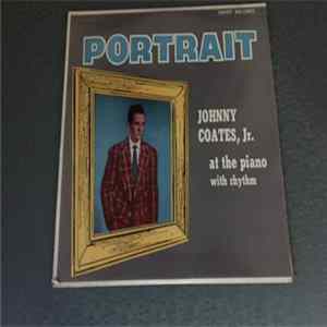 Johnny Coates, Jr. - Portrait - At The Piano With Rhythm mp3