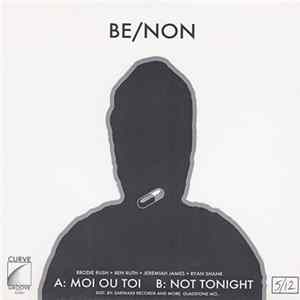 Be/Non - Moi Ou Toi / Not Tonight mp3