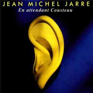 Jean Michel Jarre - En Attendant Cousteau mp3