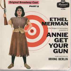 Ethel Merman And Ray Middleton - Annie Get Your Gun Part 2 mp3