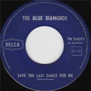 The Blue Diamonds - Save The Last Dance For Me mp3