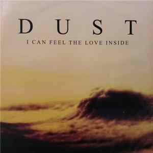 Dust - I Can Feel The Love Inside mp3
