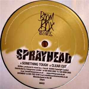 Sprayhead - Something Tough / Clear Cut mp3