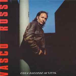 Vasco Rossi - Cosa Succede In Citt mp3