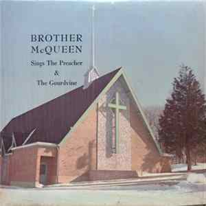 Brother McQueen - Sings The Preacher & The Gourdvine mp3