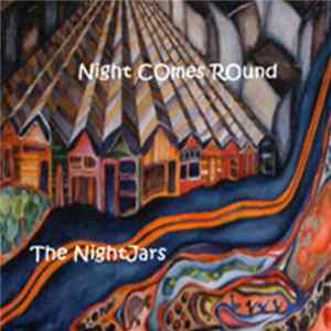 The Nightjars - Night Comes Round mp3