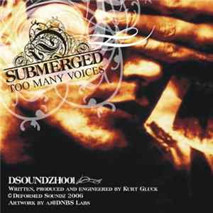 Submerged - Too Many Voices mp3