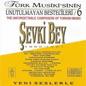 Various - Şevki Bey - Türk Musiki´sinin Unutulmayan Besteceleri 6 mp3