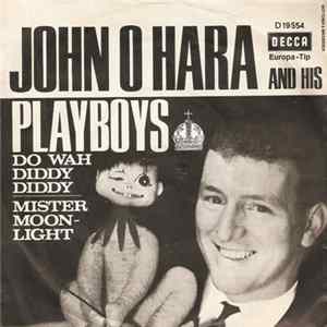 John O'Hara And His Playboy's - Do Wah Diddy Diddy mp3